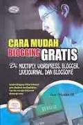 Cara mudah blogging gratis dimultiply wordpress, blogger, live joomla dan blog some