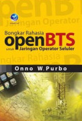 Bongkar Rahasia OpenBTS Untuk Jaringan Operator Seluler
