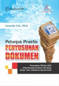 Petunjuk Praktis Penyusunan Dokumen; Pemanfaatan MS Word 2007 untuk Penyusunan Karya Tulis Ilmiah, Skripsi, Tesis, Disertasi & Laporan Ilmiah