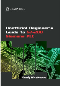 Unofficial Beginners Guide to S7-200 Siemens PLC