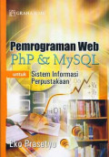 Pemrograman web PHP & MySQL untuk sistem informasi perpustakaan
