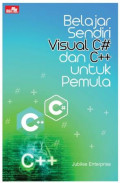 Belajar Sendiri Visual C# dan C++ untuk Pemula