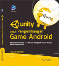 Unity Untuk Pengembangan Game Android, Panduan Lengkap Untuk Desain, Pengembangan Gingga Pemasaran Game