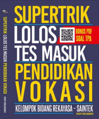 Supertrik Lolos Tes Masuk Pendidikan Vokasi, Kelompok Bidang Rekayasa (SAINTEK)