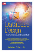 Database Design - Theory, Practice, and Case Study