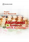 Akutansi dan aplikasinya pada MYOB Accounting