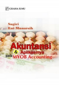 Akutansi dan aplikasinya pada MYOB Accounting