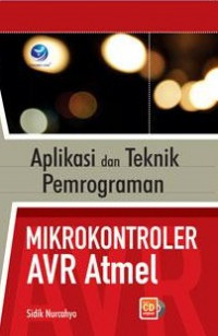 Aplikasi dan Teknik Pemrograman Mikrokontroler AVR Atmel