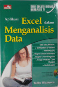 Seri solusi bisnis berbasis TI : Aplikasi excel dalam menganalisis data