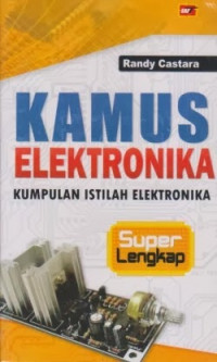 Kamus elekronika: Kumpulan istilah elektronika