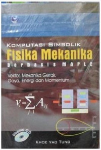 Komputasi simbolik fisika mekanika berbasis MAPLE, vektor, mekanika gerak, gaya, energi dan momentum