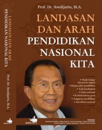 Landasan dan arah pendidikan nasional kita