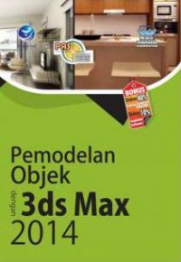 Panduan Aplikatif Dan Solusi: Pemodelan Objek Dengan 3ds Max 2014