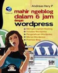 Mahir ngeblog dalam 6 jam dengan wordpress