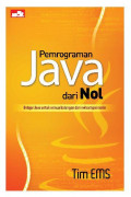 Pemrograman Java dari Nol : Belajar Java untuk semua kalangan dari nol sampai mahir