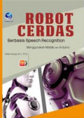 Robot Cerdas, Berbasis Speech RecognititonMenggunakan Matlab Dan Arduino+cd