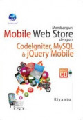 Membangun Mobile Web Store Dengan Codelgniter, MySQL Dan jQuery Mobile+cd