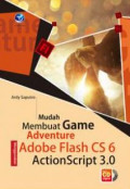 Mudah Membuat Game Adventure Menggunakan Adobe Flash CS 6 ActionScript 3.0