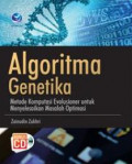 Algoritma Genetika, Metode Komputasi Evolusioner untuk Menyelesaikan Masalah Optimasi