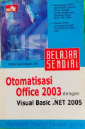 Belajar sendiri otomatisasi office 2003 dengan VB.Net 2005