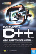 Pemrograman C++ mudah & cepat menjadi master C++ dengan mengungkap rahasia pemrograman C++