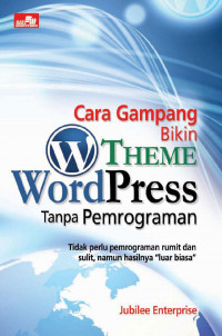 Cara gampang bikin theme wordpress tanpa pemrograman