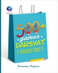 500+ Games Dahsyat (Pengusir Penat Dan Penakluk Bosan)