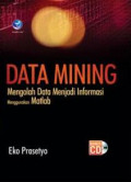Data Mining, Mengolah Data Menjadi Informasi Menggunakan Matlab
