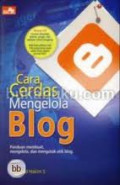 Cara cerdas mengelola blog