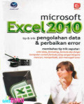 Microsoft excel 2010: Tip & trik pengolahan data & perbaikan error