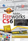 Belajar Kilat: Adobe Fireworks CS6