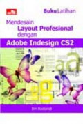 Buku latihan mendesain layout profesional dengan adobe indesign CS 2