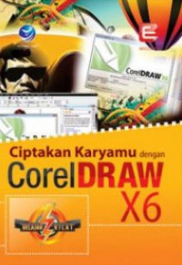 Belajar Kilat Ciptakan Karyamu Dengan CorelDraw X6