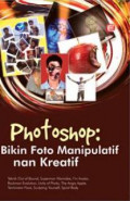 Photoshop: Bikin Foto Manipulatif Nan Kreatif