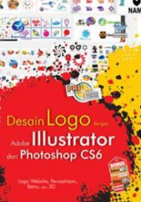 Panduan Aplikatif Dan Solusi: Desain Logo Dengan Adobe Illustrator Dan Photoshop CS6