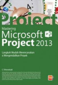 Mastering Microsoft Project 2013, Langkah Mudah Merencanakan Dan Mengendalikan Proyek+cd