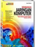 Membangun jaringan komputer : Mudah membuat jaringan komputer (wire dan wireless) untuk pengguna windows dan linux