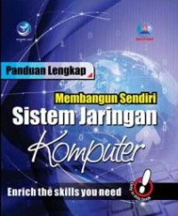 Panduan Lengkap: Membangun Sendiri Sistem Jaringan Komputer