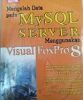 Mengolah data pada my MySQL server mengunakan visual fox pro 8
