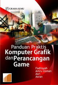 Panduan praktis komputer grafik perancangan game