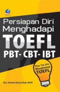 Persiapan Diri Menghadapi Toefl PBT-CBT-IBT, Plus Tip Jitu Menghadapi Toefl