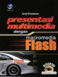 Presentasi multimedia dengan macromedia flash