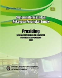 Sistem Informasi, Rekayasa Perangkat Lunak (Buku-1); Prosiding Seminar Nasional Ilmu Komputer