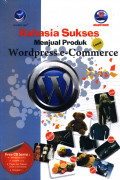 Rahasia sukses menjual produk lewat wordpress e comnerce