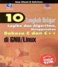 10 Langkah belajar logika dan algoritma mengunkan bahasa C dan C++  di GNU/linux