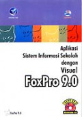 Aplikasi sistem informasi sekolah dengan visual FoxPro 9.0