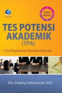 Tes Potensi Akademik (TPA)+ Tes Pengetahuan Teknologi Informasi Edisi Revisi