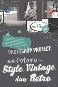 Photoshop Project: Ubah Fotomu Dengan Style Vintage Dan Retro
