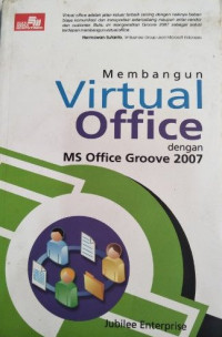 Membangun virtual office  dengan MS Office Groove 2007