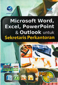 Panduan aplikati & solusi: Microsoft word, excel, power point & outlode untuk sekretaris perkantoran